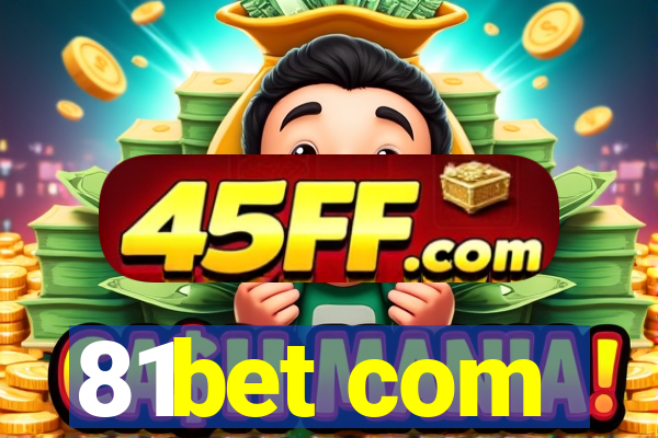 81bet com